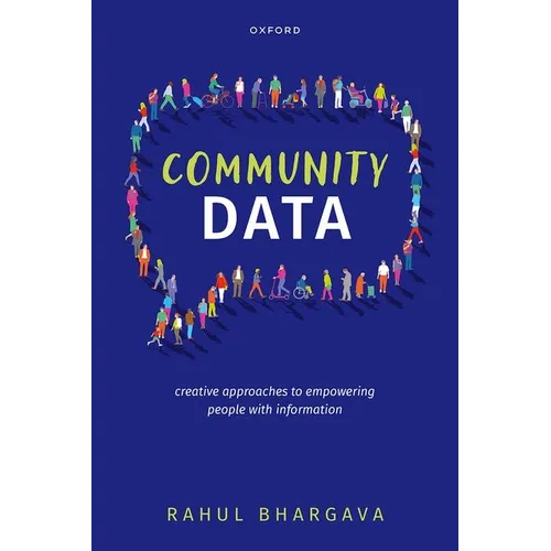 Community Data: Creative Approaches to Empowering People with Information