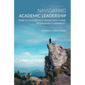 Navigating Academic Leadership: How to Succeed as a Department Chair at a Research University
