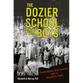 The Dozier School for Boys: Forensics, Survivors, and a Painful Past