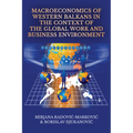 Macroeconomics of Western Balkans in the Context of the Global Work and Business Environment