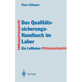 Das Qualitätssicherungs-Handbuch Im Labor: Ein Leitfaden Zur Erstellung