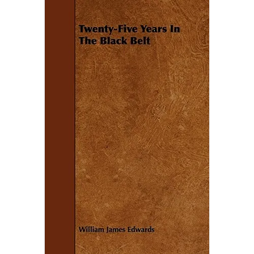Twenty-Five Years In The Black Belt