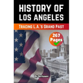 The History of Los Angeles: The History of Los Angeles