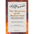 The Mysteries of the Human Soul: English Translation of Al Ghazali's - Al-Madnun Bihi 'Ala Ghairi Ahlihi