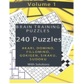 Brain Training Puzzles - Akari, Domino, Fillomino, Sudoku, Sikaku, Gokigen - Volume 1: 240 Puzzles with Solutions