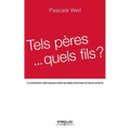 Tels pères... quels fils ?: La révolution silencieuse entre les baby-boomers et leurs enfants