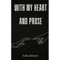 With My Heart and Prose