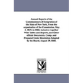 Annual Reports of the Commissioners of Emigration of the State of New York, From the organization of the Commission, May 5, 1847, to 1860, inclusive: