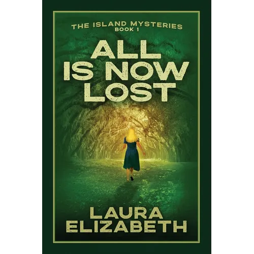 All Is Now Lost: A cozy mystery rooted in the South Carolina Lowcountry