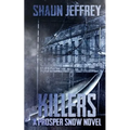 Killers: (A Prosper Snow novel)
