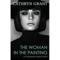 The Woman In the Painting: (A Psychological Suspense Novel) (Alexandra Mallory Book 3)