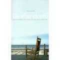 Life After Death: Resdiscovering Life After the Loss of a Loved One