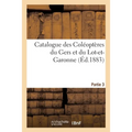 Catalogue des Coléoptères du Gers et du Lot-et-Garonne. Partie 3