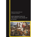 New Perspectives on the Roman Civil Wars of 49-30 BCE