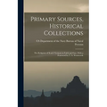 Primary Sources, Historical Collections: The Religions of South Vietnam in Faith and Fact, With a Foreword by T. S. Wentworth