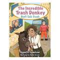 The Incredible Trash Donkey: Don't Talk Trash
