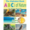 The Alphabet Book ABC's of Nature: Admirable and Educational Alphabet Book with 90 unique pictures for 2-6 Year Old Kids