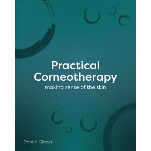 Practical Corneotherapy- Making Sense of the Skin