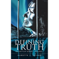 Defining Truth: Definition Series - Volume 1