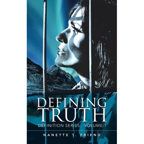 Defining Truth: Definition Series - Volume 1