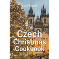 The Czech Christmas Cookbook