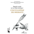 L'Encyclopédie des migrants: Regards croisés sur un objet artistique