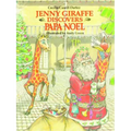 Jenny Giraffe Discovers Papa Noel