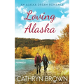 Loving Alaska