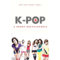 k-pop: A short encyclopedia