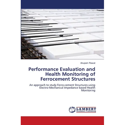 Performance Evaluation and Health Monitoring of Ferrocement Structures