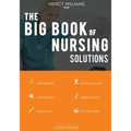The Big Book of Nursing Solutions