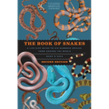The Book of Snakes: A Life-Size Guide to Six Hundred Species from Around the World