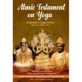 Atmic Testament on Yoga: Patanjali's Yoga Sutras, Volume 2, Padas 3 & 4