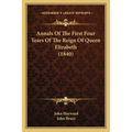 Annals of the First Four Years of the Reign of Queen Elizabeth (1840)