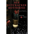 Her Nutcracker Boyfriend