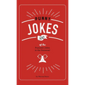 Punny Jokes: 500+ of the Punniest Jokes in the Universe!