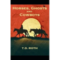 Horses, Ghosts and Cowboys