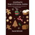 Unveiling the Magic of Christmas Cookies: Seasonal Sweets Unveiled: An Introduction to Christmas Cookies