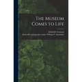 The Museum Comes to Life