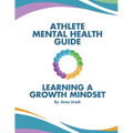 Athlete Mental Health Guide: Learning A Growth Mindset
