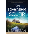 Ton Dernier Soupir: Un thriller incontournable et captivant
