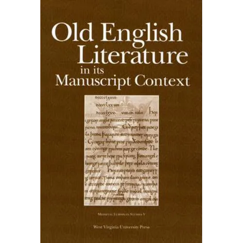 Old English Literature in Its Manuscript Context