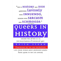 Queers in History Volume Two of Two (L-Z): The Encyclopedia of Historical LGBT+