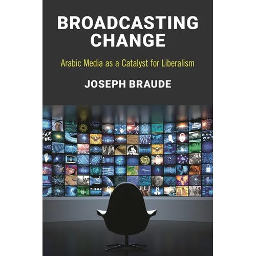 Broadcasting Change: Arabic Media as a Catalyst for Liberalism