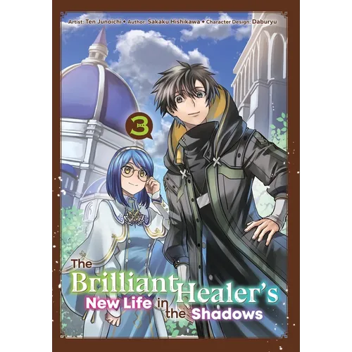 The Brilliant Healer's New Life in the Shadows: Volume 3 (Manga): Volume 3