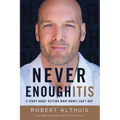 Never Enoughitis: A Story About Getting What Money Can't Buy