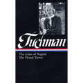 Barbara W. Tuchman: The Guns of August, the Proud Tower (Loa #222)