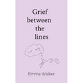 Grief between the lines