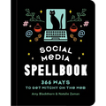 Social Media Spellbook: 366 Ways to Get Witchy on the Web