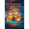 Suffering in Silence: Closed mouth, Imprisoned thoughts